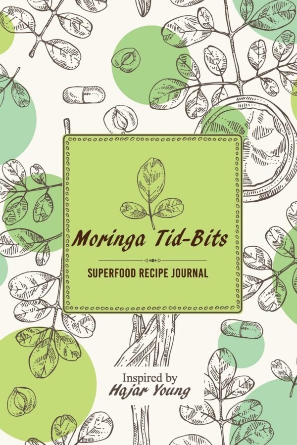 Moringa Tid-Bits: Superfood Recipe Journal - Image 2